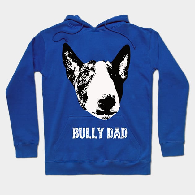 Bull Terrier Dad Hoodie by DoggyStyles